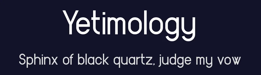 Yetimology by Chequered Ink — Sans Serif Font — thumbnail 2