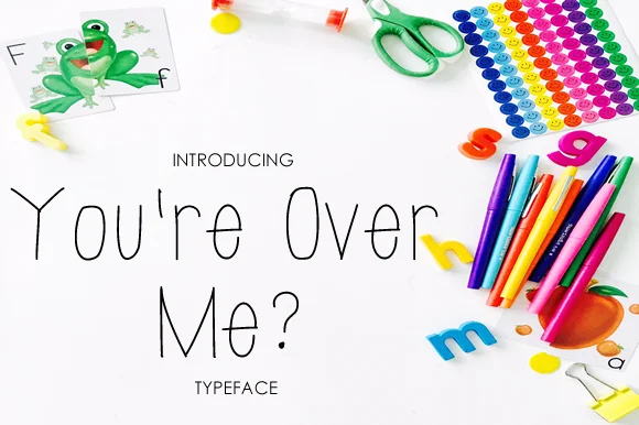 You're over Me? Font by yh.seaofknowledge β Script Handwritten Font