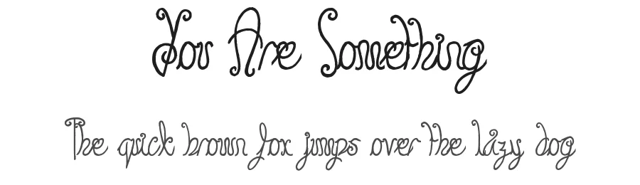 You Are Something