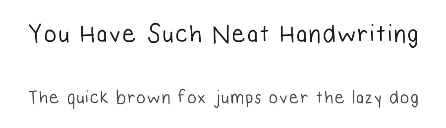 You Have Such Neat Handwriting