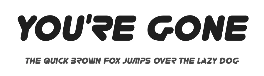 You're Gone by Typodermic Fonts — Display Font